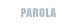 parola
